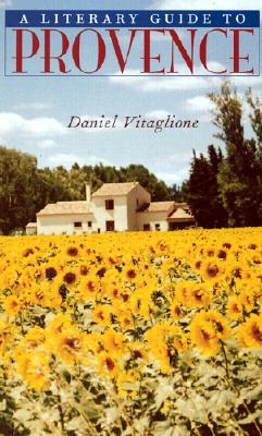 A Literary Guide to Provence - Vitaglione, Daniel