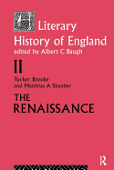 A Literary History of England: Vol 2: The Renaissance (1500-1600)