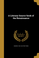 A Literary Source-book of the Renaissance