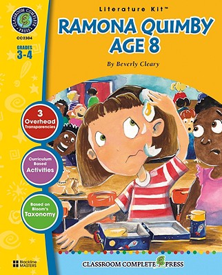 A Literature Kit for Ramona Quimby, Age 8, Grades 3-4 - Goyetche, Marie-Helen, and Cleary, Beverly