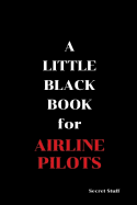 A Little Black Book: For Airline Pilots