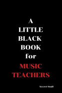 A Little Black Book: For Music Teachers