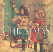A Little Book of Christmas Poems and Carols