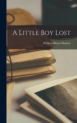 A Little Boy Lost - Hudson, William Henry