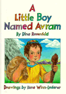 A Little Boy Named Avram - Rosenfeld, Dina