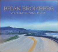 A Little Driving Music - Brian Bromberg