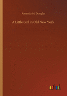 A Little Girl in Old New York