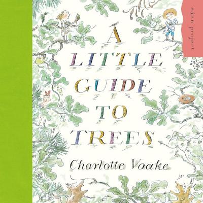 A Little Guide to Trees - Voake, Charlotte