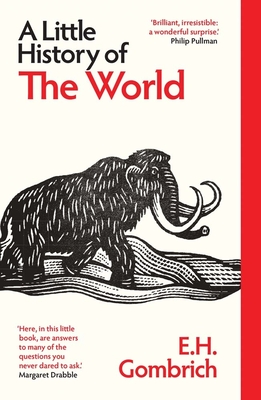A Little History of the World - Gombrich, E. H.