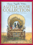 A Little House Collection: The First Five Novels - Wilder, Laura Ingalls