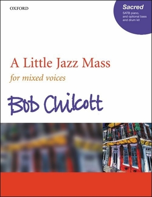 A Little Jazz Mass Satb: Vocal Score - Chilcott, Bob