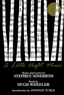 A Little Night Music - Wheeler, Hugh, and Sondheim, Stephen (Performed by), and Tunick, Jonathan (Introduction by)