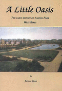 A Little Oasis: Early History of Ashton Park West Kirby - Mason, Barbara