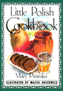 A Little Polish Cookbook - Pininska, Mary, and Chronicle Books