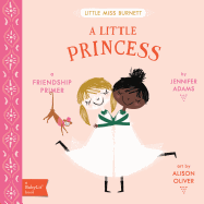 A Little Princess: A Babylit(r) Friendship Primer