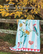A Little Wilderness Quilt Pattern and Instructional Videos: Build you quilt one block at a time