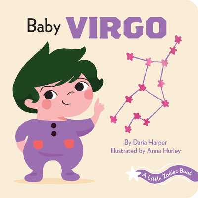 A Little Zodiac Book: Baby Virgo - Harper, Daria, and Hurley, Anna (Illustrator)