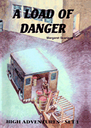A Load of Danger