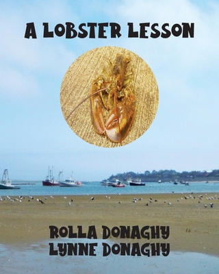 A Lobster Lesson - Donaghy, Rolla, and Donaghy, Lynne