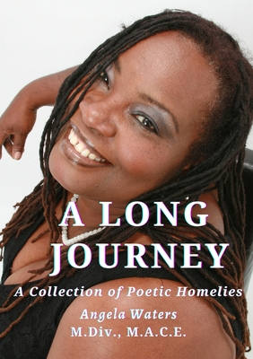 A Long Journey: A Collection of Sacred Poems - Waters, Angela