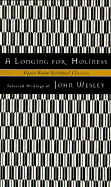 A Longing for Holiness: Selected Writings
