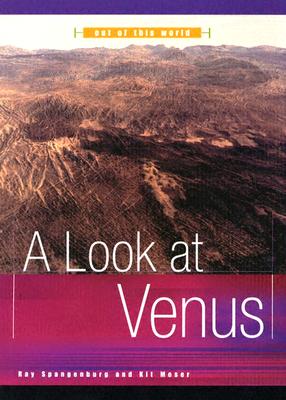 A Look at Venus - Spangenburg, Ray, and Moser, Kit