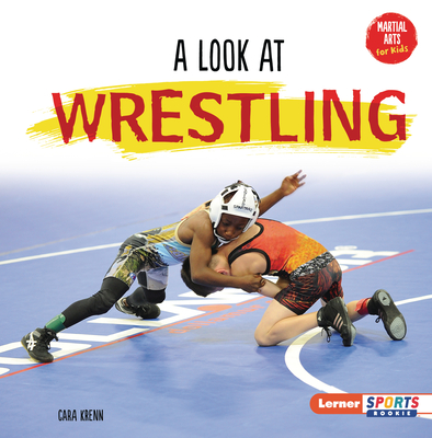 A Look at Wrestling - Krenn, Cara