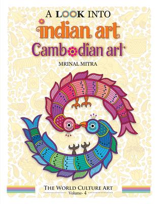 A Look Into Indian Art, Cambodian Art - Mitra, Swarna (Editor), and Mitra, Mrinal