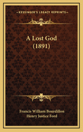 A Lost God (1891)