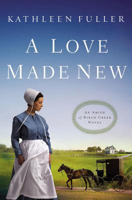 A Love Made New - Fuller, Kathleen