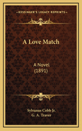 A Love Match: A Novel (1891)