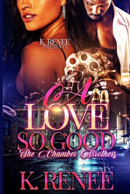 A Love So Good: The Chamber Brothers - Renee, K