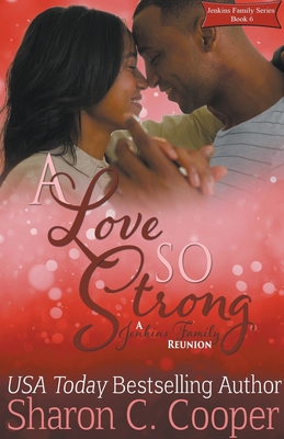 A Love So Strong: A Jenkins Family Reunion - Cooper, Sharon C