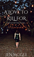 A Love to Kill for: A Meadow Oaks Novel