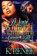 A Love Worth Fighting For: Cannon & Tiff