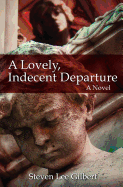 A Lovely, Indecent Departure