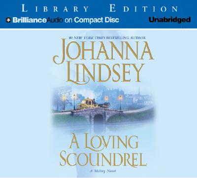 A Loving Scoundrel - Lindsey, Johanna, and Merlington, Laural (Read by)