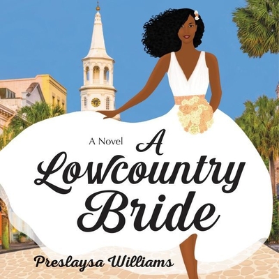 A Lowcountry Bride Lib/E - Williams, Preslaysa, and Jones, Carmen Jewel (Read by)