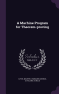 A Machine Program for Theorem-proving