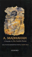 A. Madhaviah: A Biography and a Novel