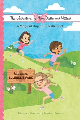 A Magical Day at Ellerslie Park - Roberts, Jennifer L