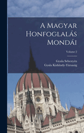 A Magyar Honfoglals Mondi; Volume 2