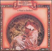 A Maid in Bedlam - The John Renbourn Group