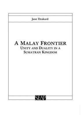 A Malay Frontier - Drakard, Jane