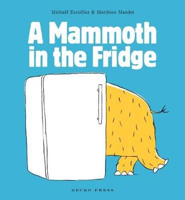 A Mammoth in the Fridge - Burgess, Linda (Translated by), and Escoffier, Michael
