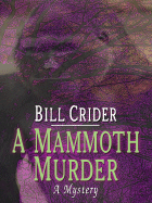 A Mammoth Murder - Crider, Bill