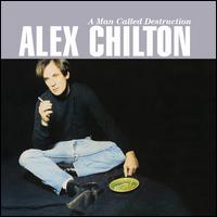 A Man Called Destruction [Expanded Edition] - Alex Chilton