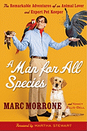 A Man for All Species: The Remarkable Adventures of an Animal Lover and Expert Pet Keeper