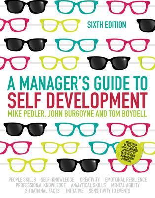 A Manager's Guide to Self-Development - Pedler, Mike, and Burgoyne, John, and Boydell, Tom