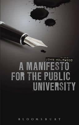 A Manifesto for the Public University - Holmwood, John, Prof. (Guest editor)